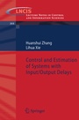 Cover: Control and Estimation of Systems with Input/Output Delays - Springer