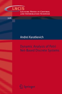 Enlarge image Cover: Dynamic Analysis of Petri Net-Based Discrete Systems - Springer