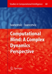 Enlarge image Cover: Computational Mind: A Complex Dynamics Perspective - Springer