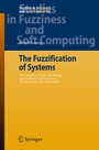 Cover: The Fuzzification of Systems - Springer
