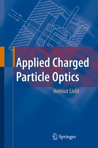 Abbildung von: Applied Charged Particle Optics - Springer