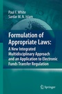 Cover: Formulation of Appropriate Laws: A New Integrated Multidisciplinary Approach and an Application to Electronic Funds Transfer Regulation - Springer
