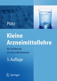 Abbildung von: Kleine Arzneimittellehre für Fachberufe im Gesundheitswesen - Springer