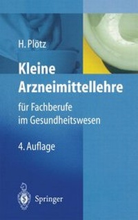 Abbildung von: Kleine Arzneimittellehre für Fachberufe im Gesundheitswesen - Springer