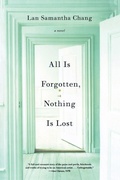 Cover: All Is Forgotten, Nothing Is Lost - WW Norton & Co