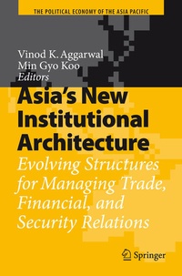 Enlarge image Cover: Asia's New Institutional Architecture - Springer