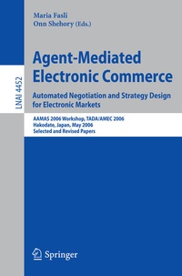 Enlarge image Cover: Agent-Mediated Electronic Commerce. Automated Negotiation and Strategy Design for Electronic Markets - Springer