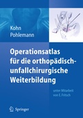 Cover: Operationsatlas f&uuml;r die orthop&auml;disch-unfallchirurgische Weiterbildung - Springer