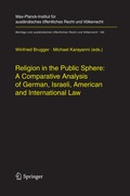 Cover: Religion in the Public Sphere: A Comparative Analysis of German, Israeli, American and International Law - Springer