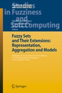 Cover: Fuzzy Sets and Their Extensions: Representation, Aggregation and Models - Springer