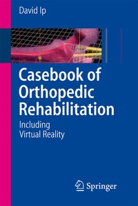 Abbildung von: Casebook of Orthopedic Rehabilitation - Springer