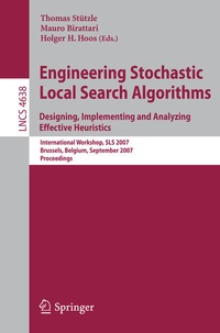 Enlarge image Cover: Engineering Stochastic Local Search Algorithms. Designing, Implementing and Analyzing Effective Heuristics - Springer
