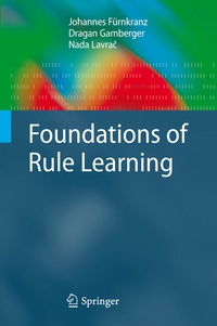 Enlarge image Cover: Foundations of Rule Learning - Springer