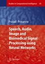Cover: Speech, Audio, Image and Biomedical Signal Processing using Neural Networks - Springer