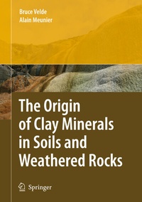 Enlarge image Cover: The Origin of Clay Minerals in Soils and Weathered Rocks - Springer