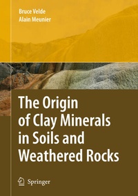 Enlarge image Cover: The Origin of Clay Minerals in Soils and Weathered Rocks - Springer