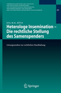 Abbildung von: Heterologe Insemination - Die rechtliche Stellung des Samenspenders - Springer