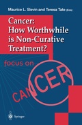 Cover: Cancer: How Worthwhile is Non-Curative Treatment? - Springer