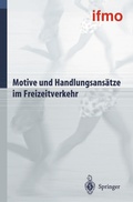 Cover: Motive und Handlungsans&auml;tze im Freizeitverkehr - Springer