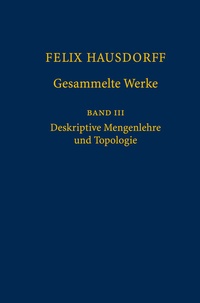 Abbildung von: Felix Hausdorff - Gesammelte Werke Band III - Springer