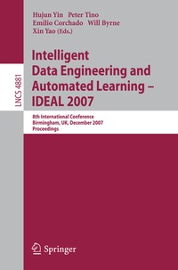 Enlarge image Cover: Intelligent Data Engineering and Automated Learning - IDEAL 2007 - Springer