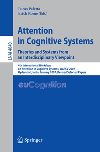 Enlarge image Cover: Attention in Cognitive Systems. Theories and Systems from an Interdisciplinary Viewpoint - Springer