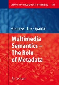 Enlarge image Cover: Multimedia Semantics - The Role of Metadata - Springer