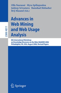 Enlarge image Cover: Advances in Web Mining and Web Usage Analysis - Springer