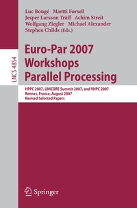 Enlarge image Cover: Euro-Par 2007 Workshops: Parallel Processing - Springer