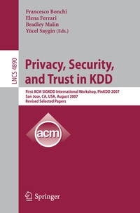 Abbildung von: Privacy, Security, and Trust in KDD - Springer