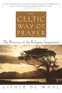 Abbildung von: The Celtic Way of Prayer - Struik Christian Books