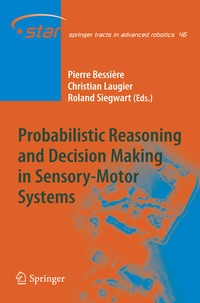 Enlarge image Cover: Probabilistic Reasoning and Decision Making in Sensory-Motor Systems - Springer