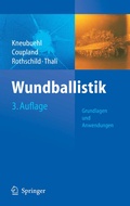 Cover: Wundballistik -- Grundlagen und Anwendungen - Springer