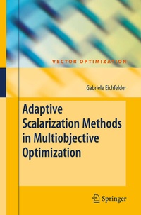 Enlarge image Cover: Adaptive Scalarization Methods in Multiobjective Optimization - Springer