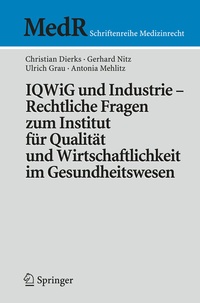 Abbildung von: IQWiG und Industrie - Rechtliche Fragen zum Institut für Qualität und Wirtschaftlichkeit im Gesundheitswesen - Springer
