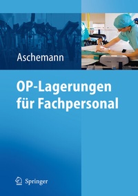 Abbildung von: OP-Lagerungen für Fachpersonal - Springer
