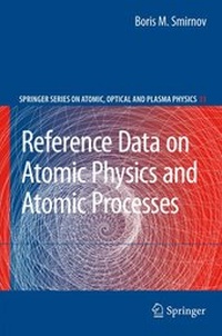 Enlarge image Cover: Reference Data on Atomic Physics and Atomic Processes - Springer