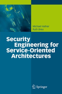 Abbildung von: Security Engineering for Service-Oriented Architectures - Springer