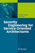 Cover: Security Engineering for Service-Oriented Architectures - Springer