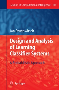 Enlarge image Cover: Design and Analysis of Learning Classifier Systems - Springer