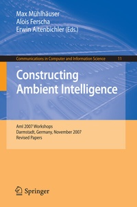 Enlarge image Cover: Constructing Ambient Intelligence - Springer