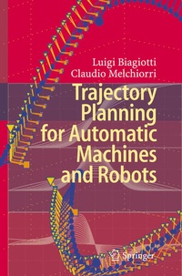 Enlarge image Cover: Trajectory Planning for Automatic Machines and Robots - Springer