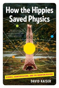 Enlarge image Cover: How the Hippies Saved Physics - WW Norton & Co
