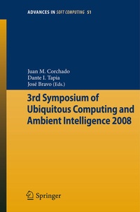 Enlarge image Cover: 3rd Symposium of Ubiquitous Computing and Ambient Intelligence 2008 - Springer