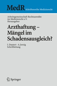 Abbildung von: Arzthaftung - Mängel im Schadensausgleich? - Springer