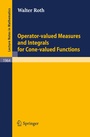 Cover: Operator-Valued Measures and Integrals for Cone-Valued Functions - Springer