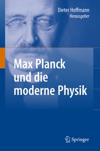 Abbildung von: Max Planck und die moderne Physik - Springer
