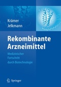 Cover: Rekombinante Arzneimittel - medizinischer Fortschritt durch Biotechnologie - Springer