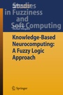Cover: Knowledge-Based Neurocomputing: A Fuzzy Logic Approach - Springer