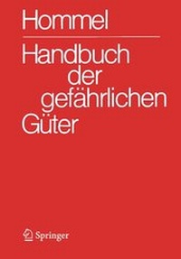Bild: Handbuch der gefährlichen Güter. Gesamtwerk: Erläuterungen I und Synonymliste. Erläuterungen II. Merkblätter 1-2708. Transport- und Gefahrenklassen Neu. Hommel Interaktiv - CD-ROM V 8.0 (Einzelplatzversion) - Springer